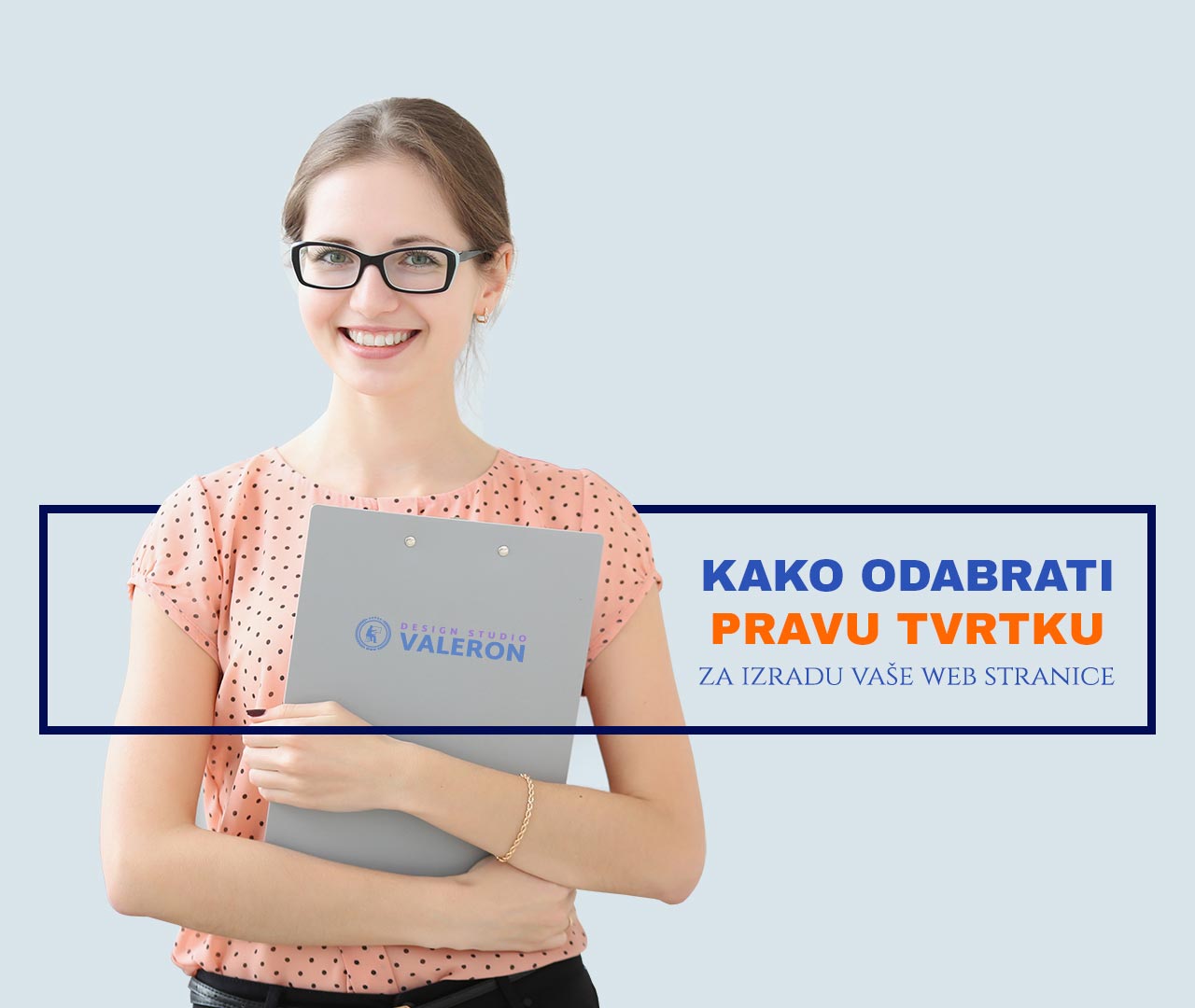 10 ključnih točaka koje bi trebali razmotriti prilikom odabira tvrtke za izradu vaše web stranice